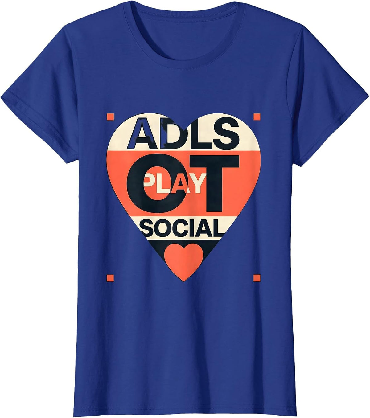 Women's OT ADLS PLAY SOCIAL Occupational Therapy Valentine Candy T-Shirt - Royal Blue
