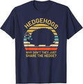 Hedgehogs Why Don't They Just Share The Hedge T-Shirt T-Shirt - Navy Blue