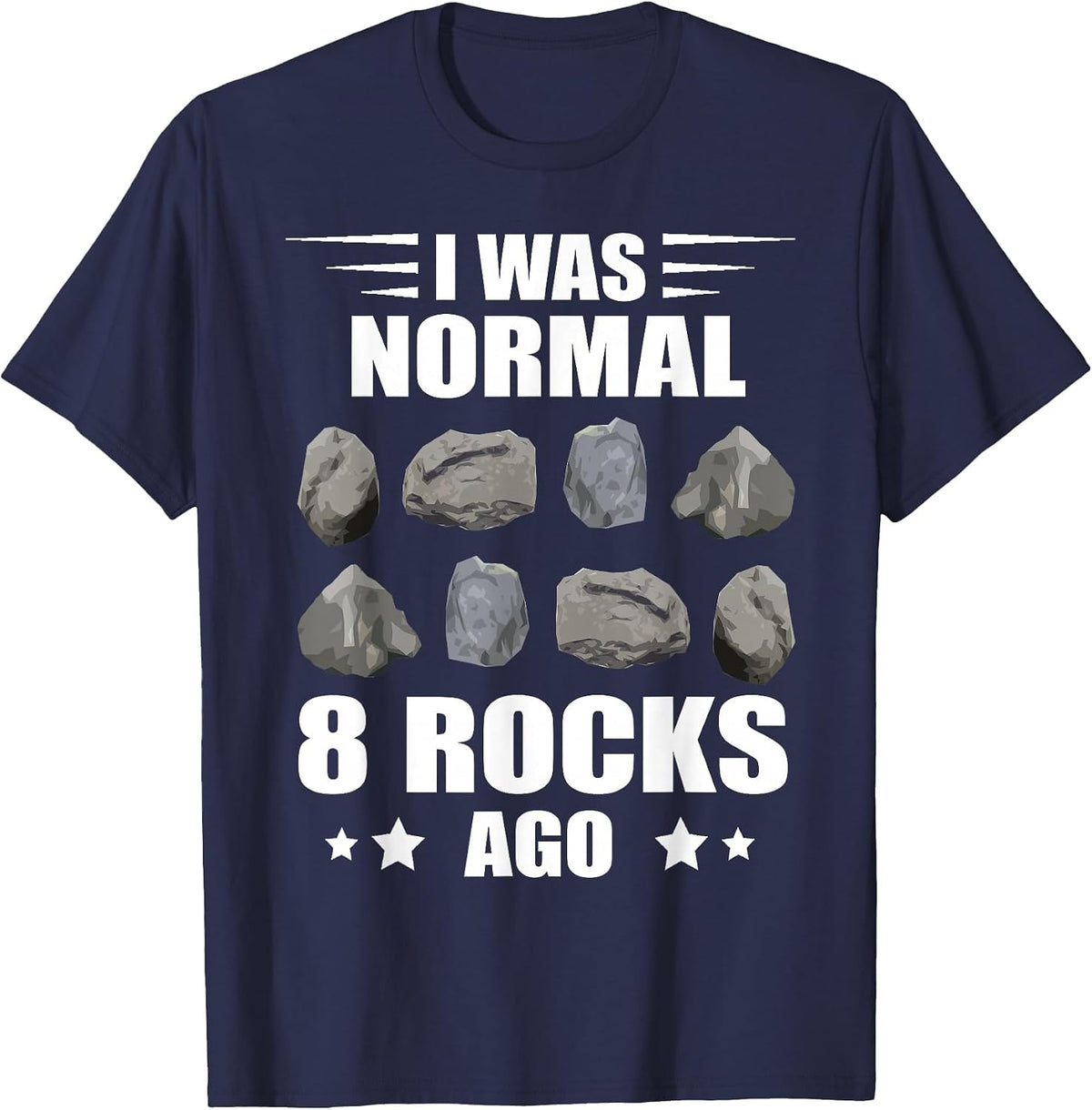 Mineral Collecting I was Normal Geology Rock Collector T-Shirt - Navy Blue