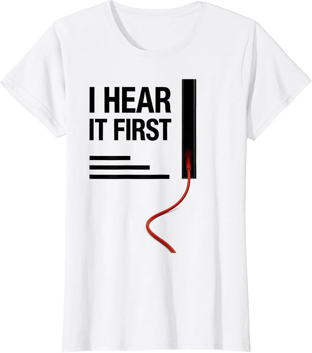 I Hear It First Funny 911 Dispatcher Emergency Service Humor T-Shirt - White