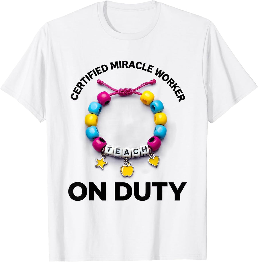 Men's Certified Miracle Worker On Duty Special Ed Teacher T-Shirt - White