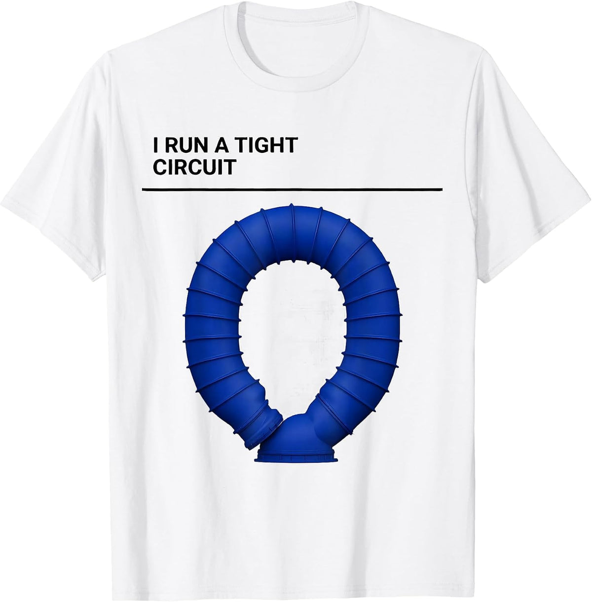 Men's I Run A Tight Circuit Funny Respiratory Therapist RT Humor T-Shirt - White