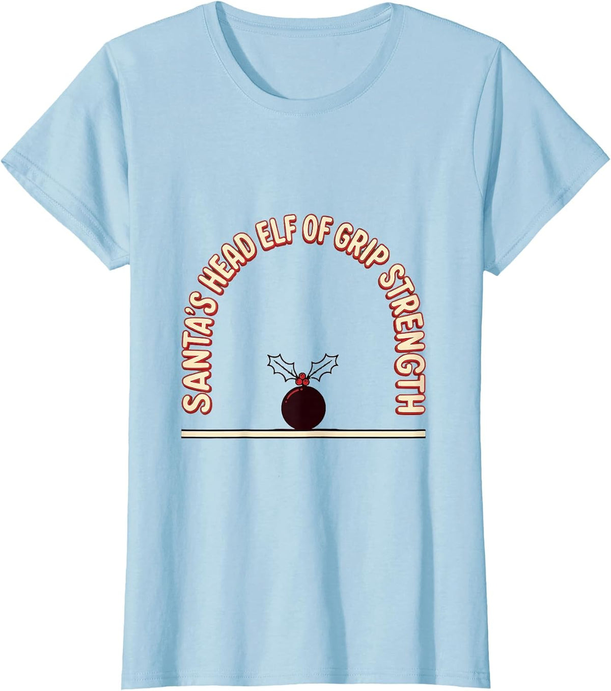 Santa's Head Elf of Grip Strength Funny Occupational Therapy T-Shirt - Baby Blue