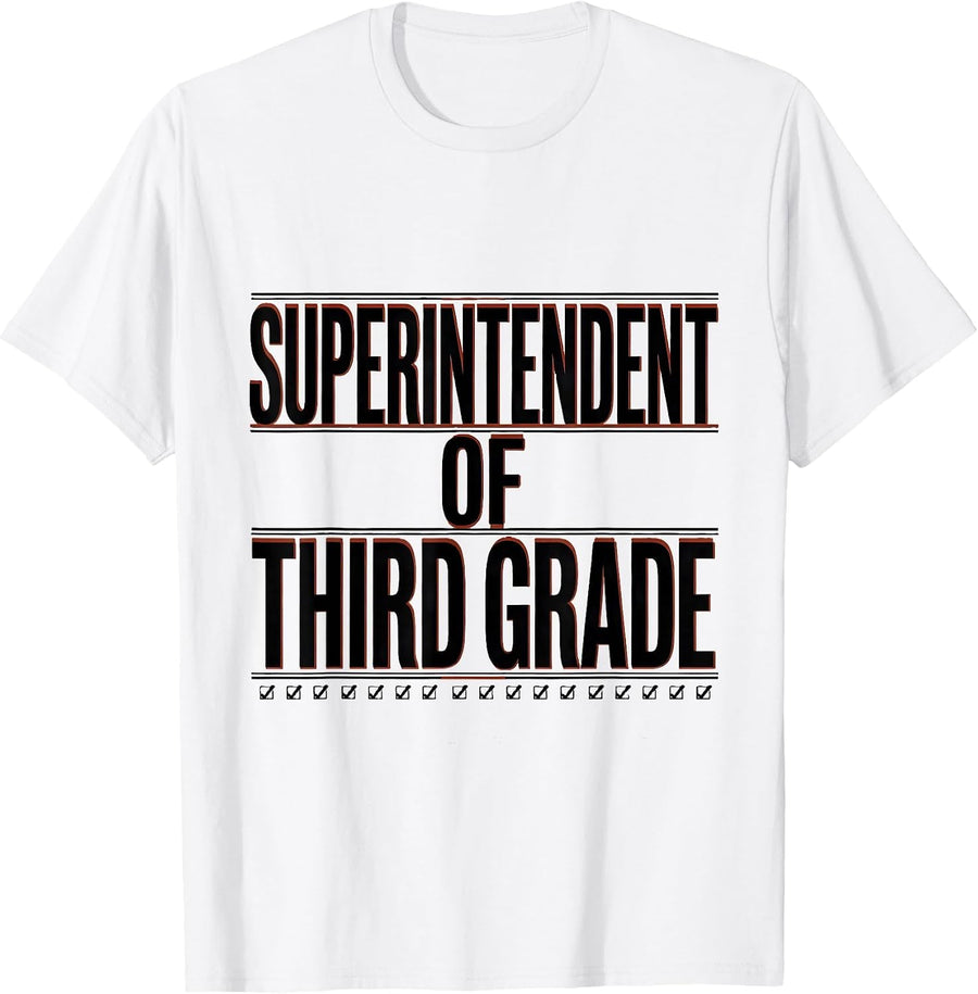 Men's Superintendent Of Third Grade Funny Teacher Gift Classroom T-Shirt - White