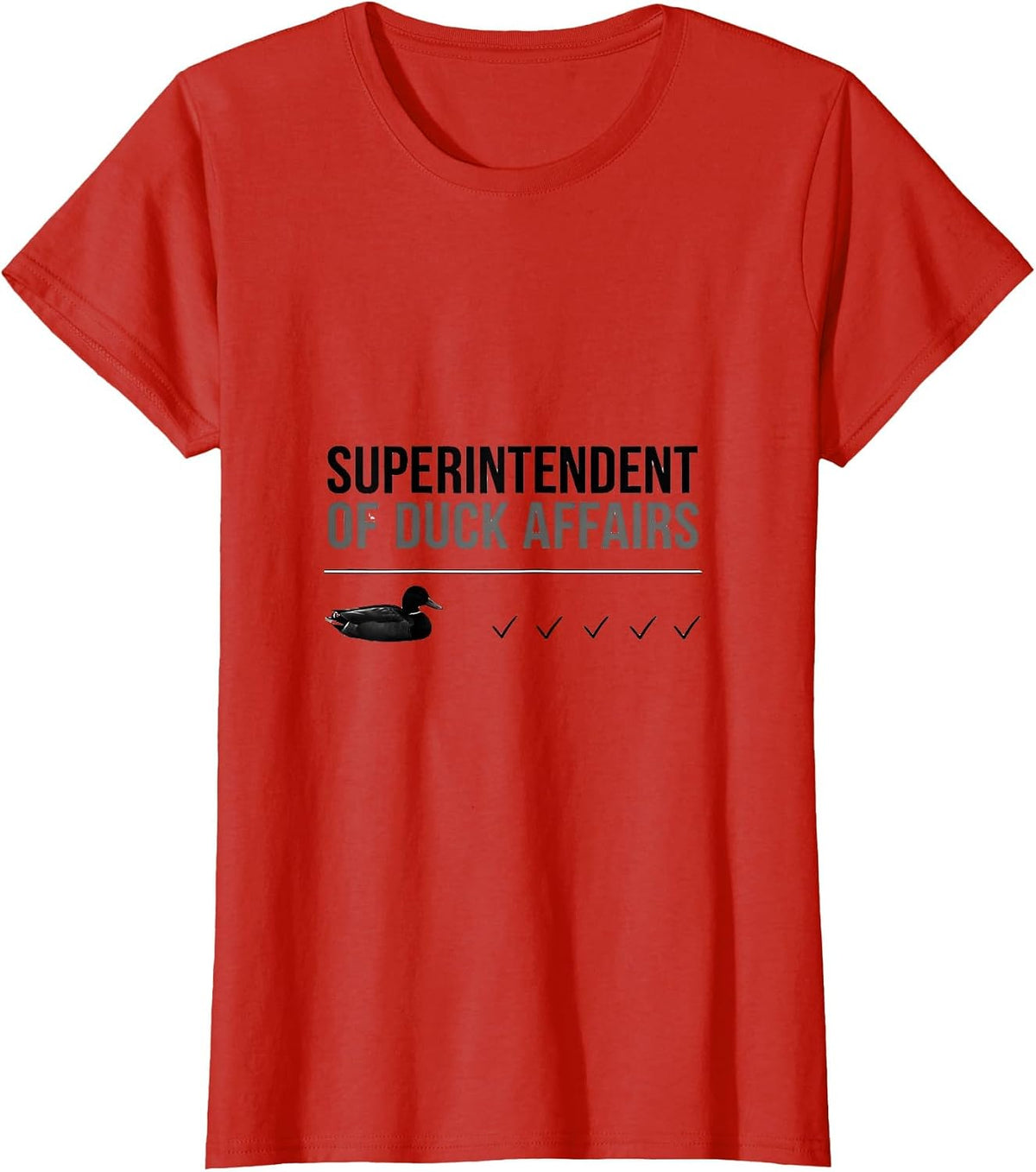 Women's Superintendent Of Duck Affairs Funny Duck Hunter Waterfowl T-Shirt - Red
