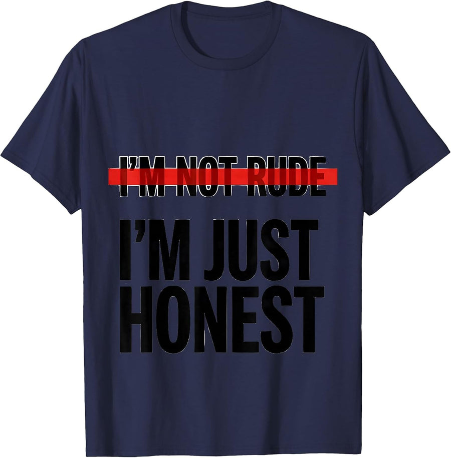 I'm Not Rude I'm Just Honest Funny Sarcastic Adult Humor T-Shirt - Navy Blue
