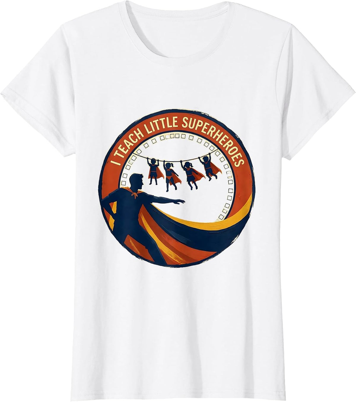 I Teach Little Superheroes Funny Elementary Teacher T-Shirt - White