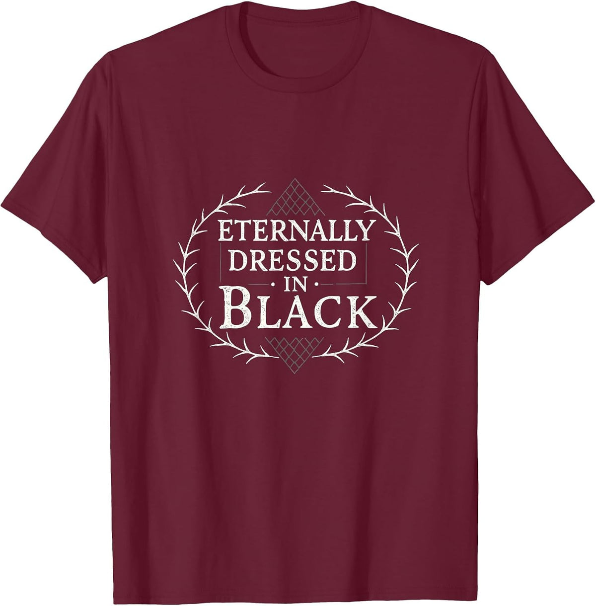 Eternally Dressed in Black Gothic Design T-Shirt - Burgundy