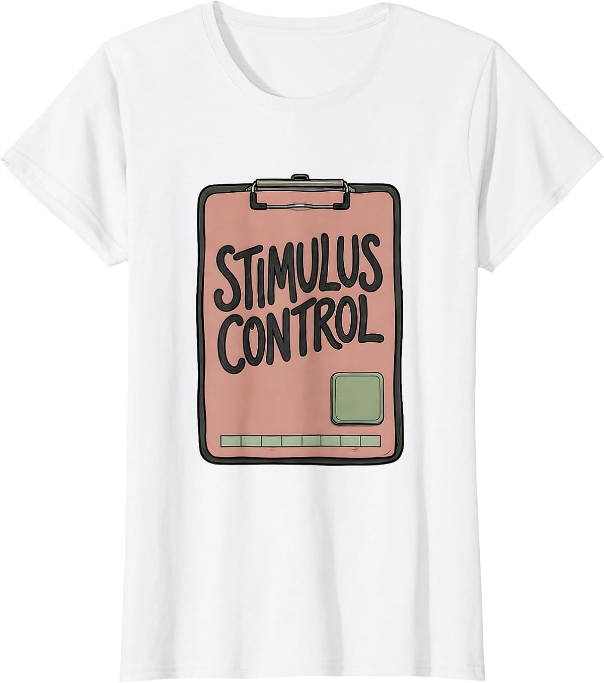 Stimulus Control ABA Therapist Behavior Analyst RBT T-Shirt - White