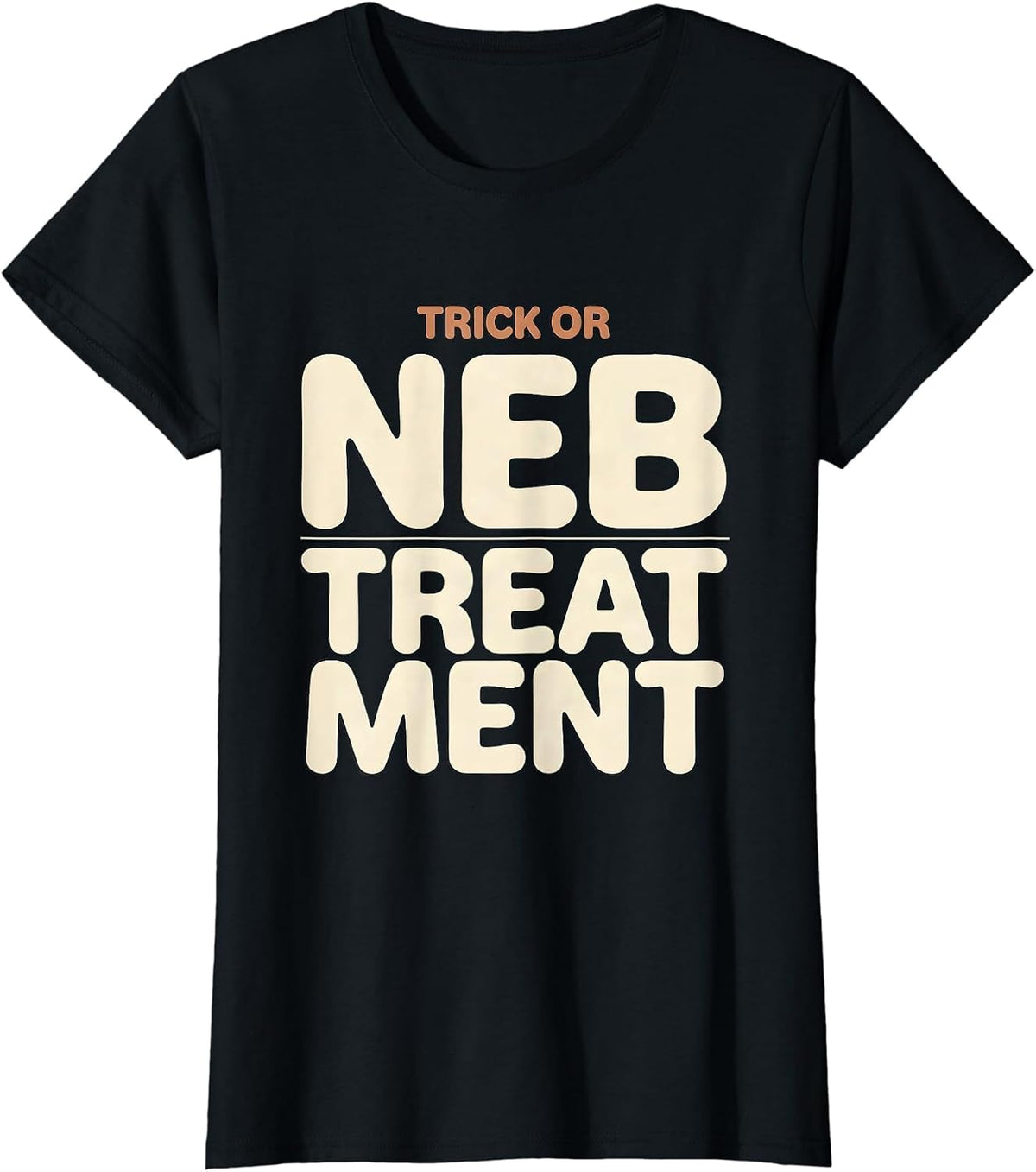 Trick Or Neb Treatment Funny Respiratory Therapist Halloween T-Shirt - Black