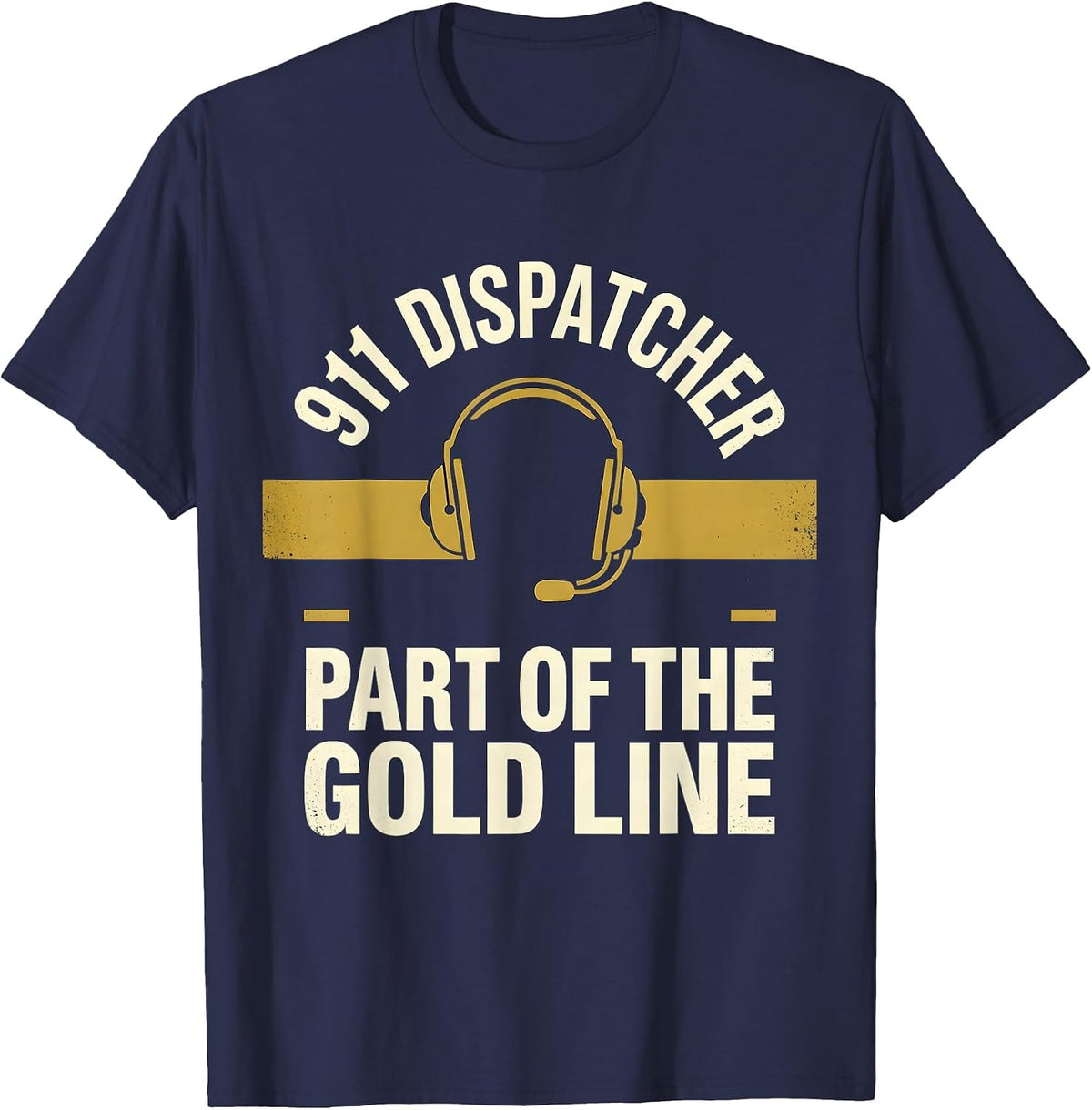 911 Dispatcher Part Of The Gold Line Thin Line Tribute T-Shirt - Navy Blue
