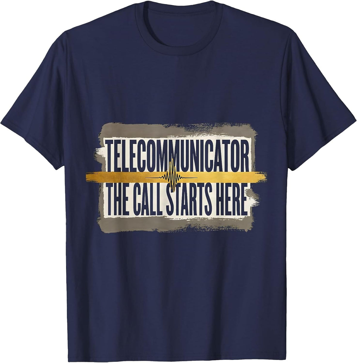 Men's Telecommunicator — The Call Starts Here 911 Dispatcher T-Shirt - Navy Blue
