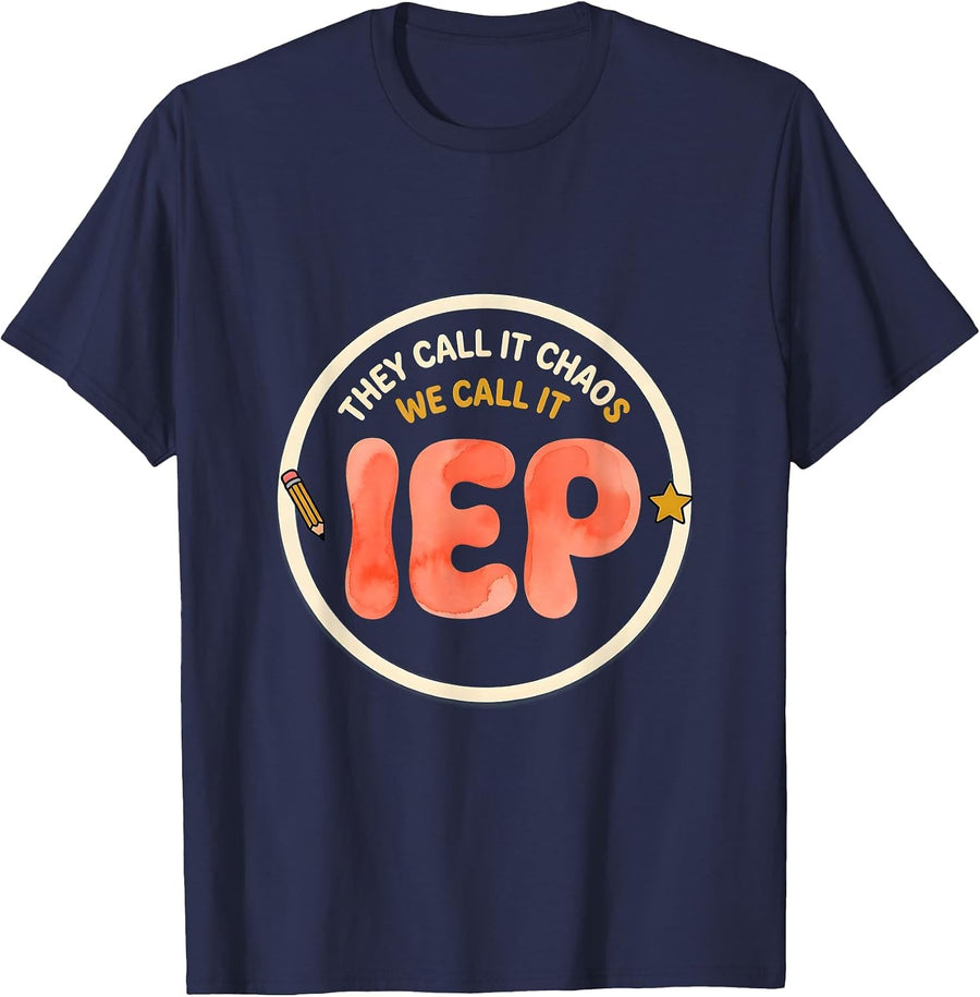 They Call It Chaos We Call It IEP Funny SPED Teacher Humor T-Shirt - Navy Blue