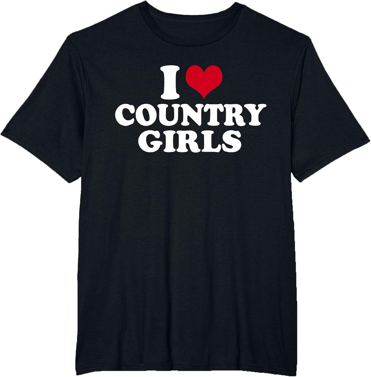 I Love Country Girls T-Shirt - Black