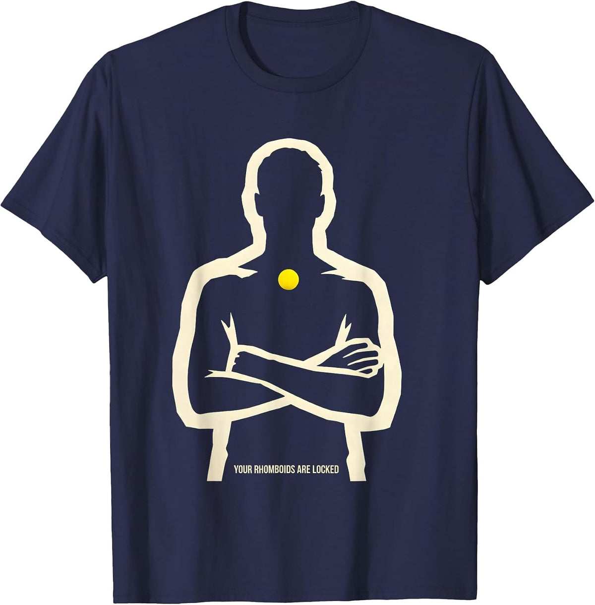 Men's Your Rhomboids Are Locked Funny Massage Therapist LMT Humor T-Shirt - Navy Blue