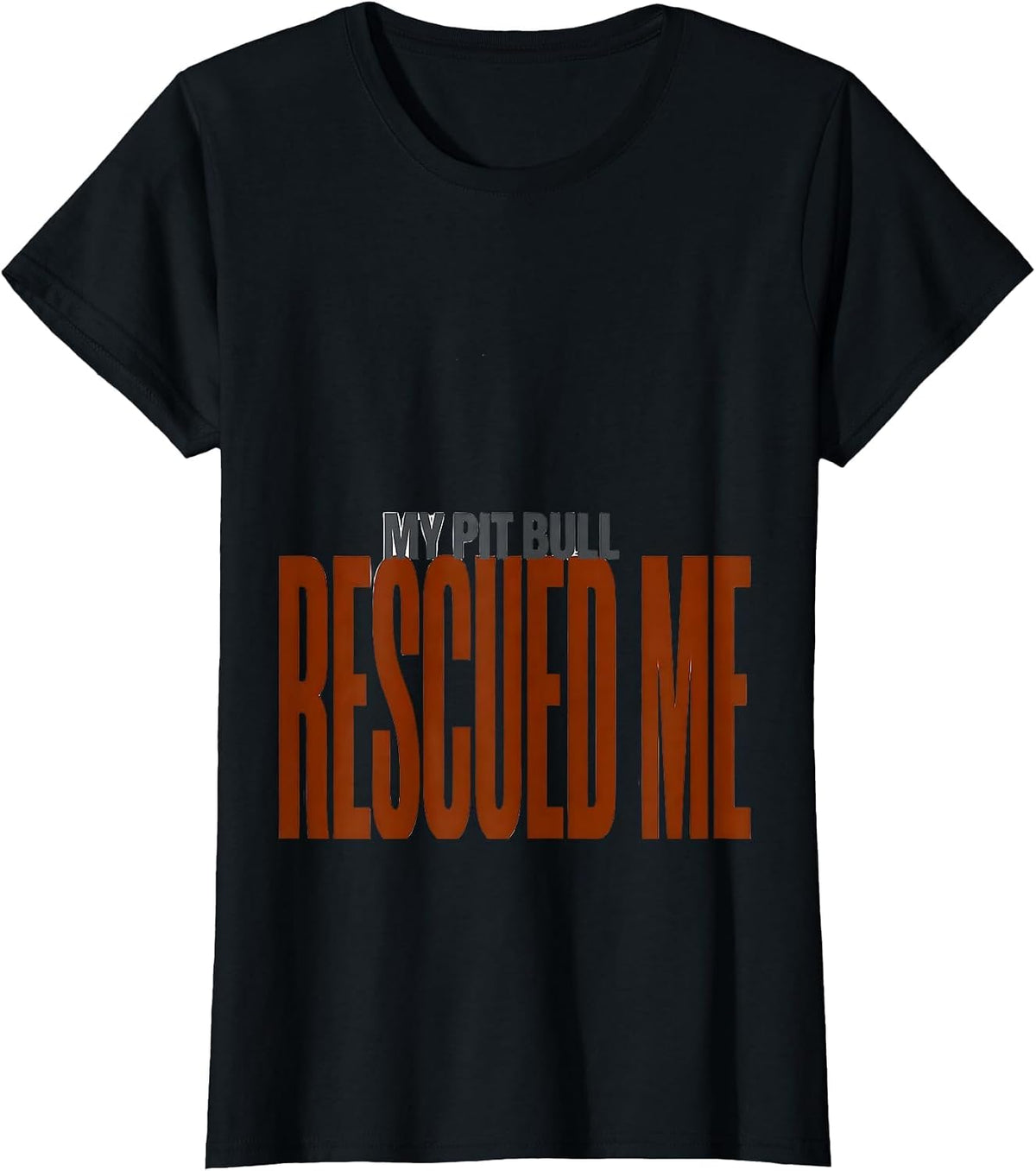 My Pit Bull Rescued Me Funny Pitbull Dog Mom Gift T-Shirt - Black
