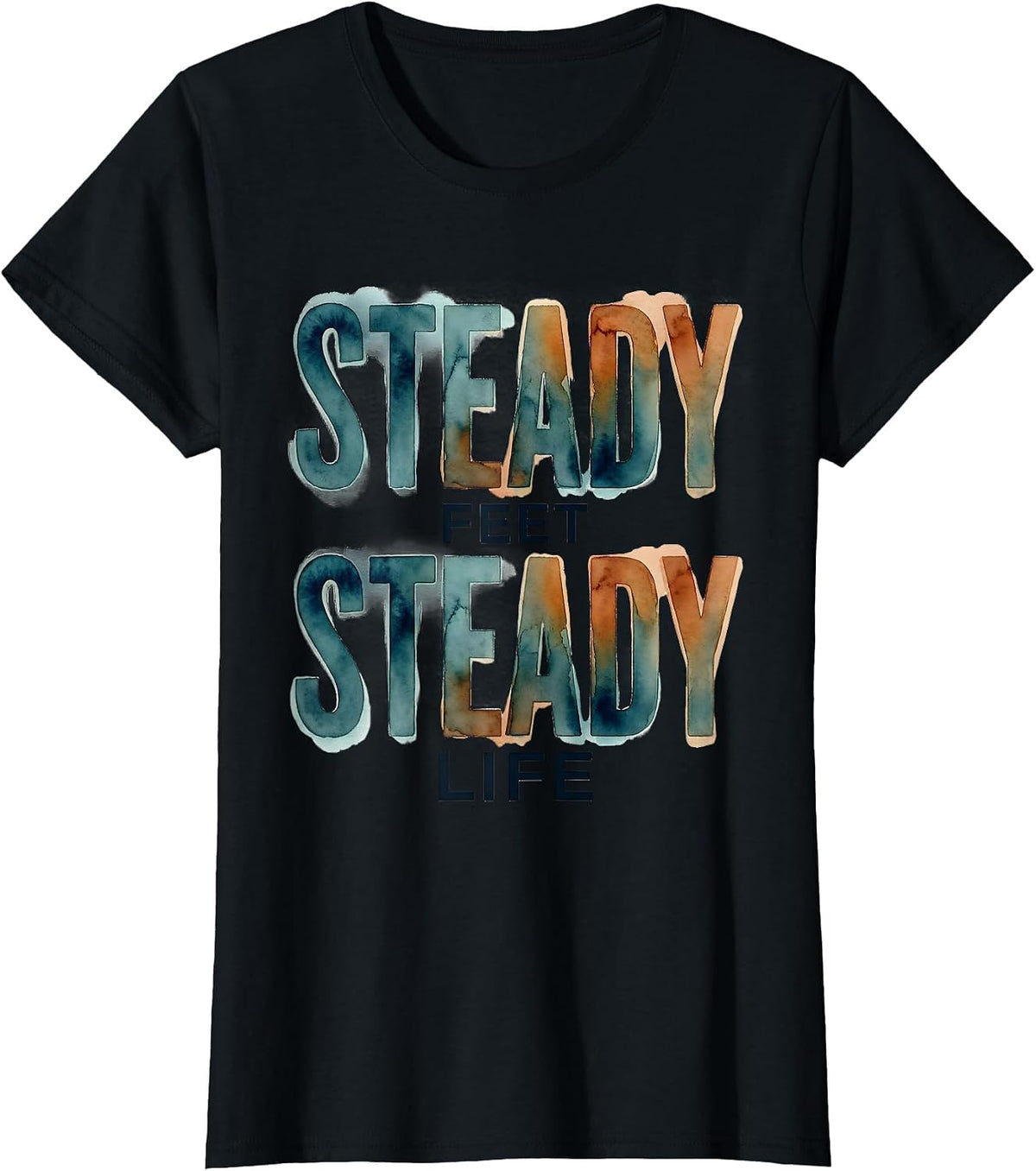 Steady Feet Steady Life Fall Prevention Design T-Shirt - Black