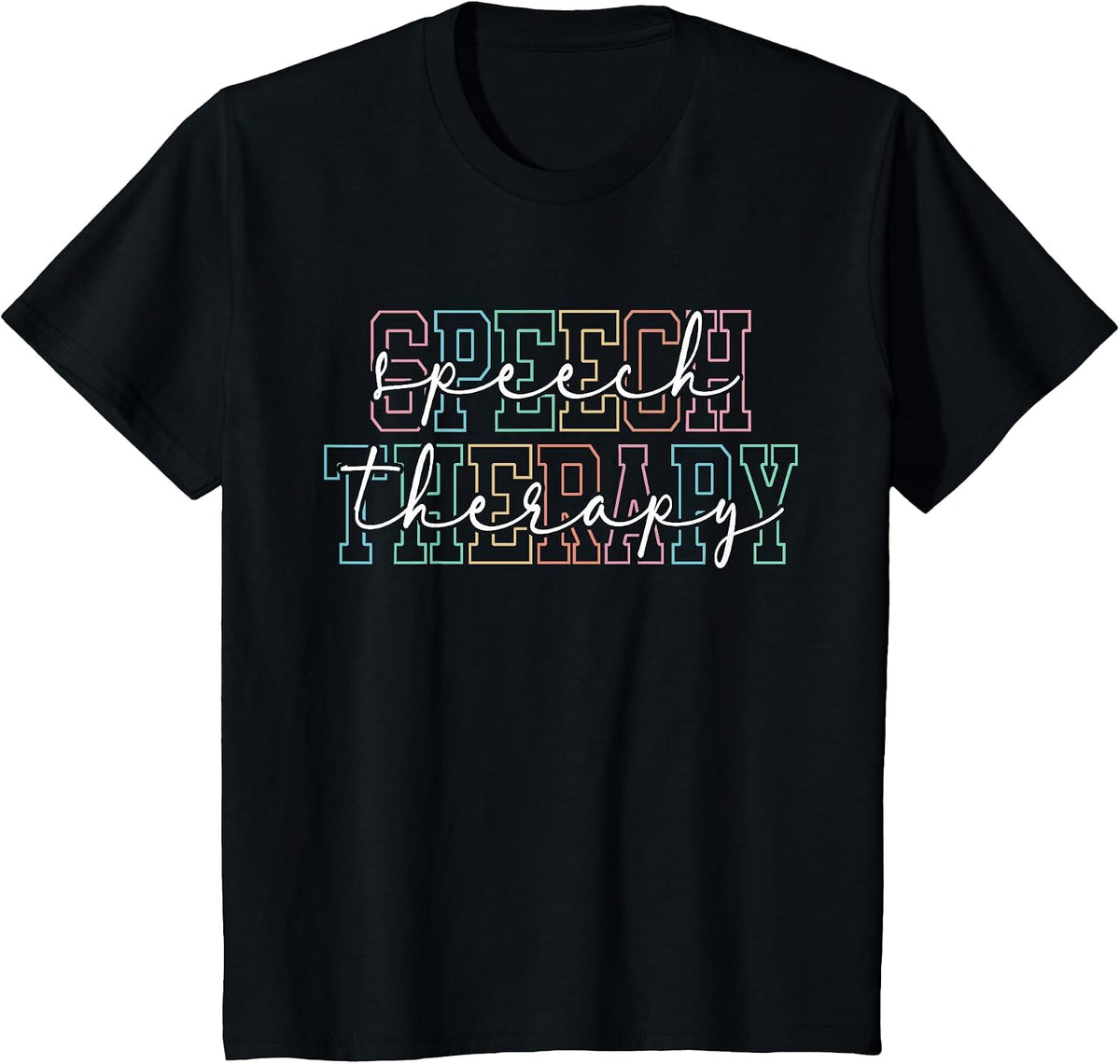 Speech Therapy Language Pathologist Therapist SLP SLPA T-Shirt - Black