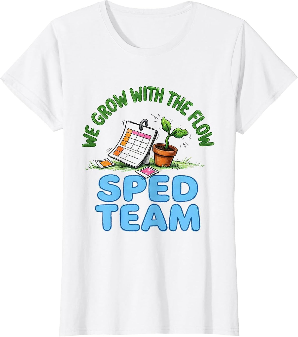 Women's SPED Team We Grow With The Flow Naive Kidcore Teacher Humor T-Shirt - White