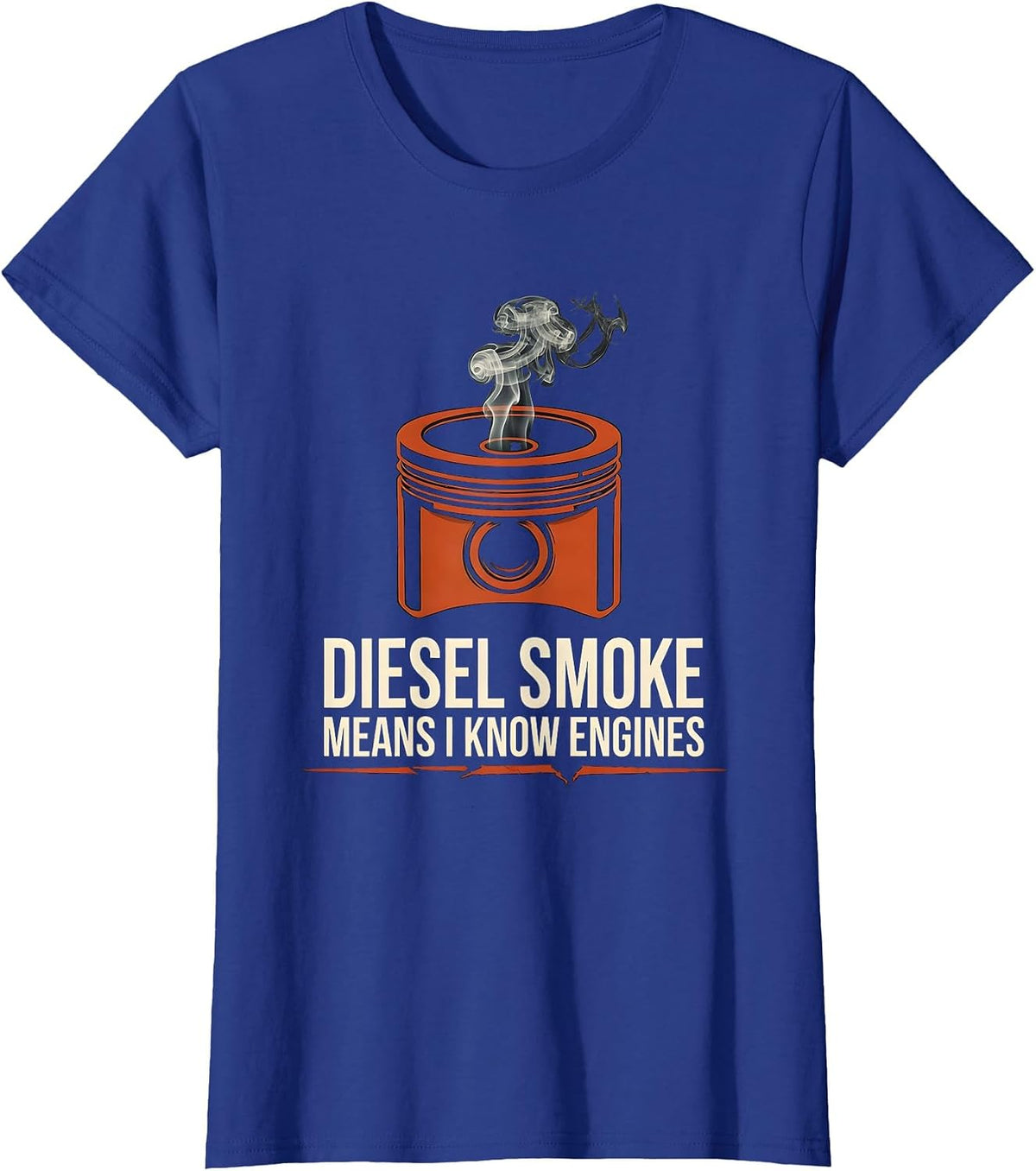 Women's Diesel Smoke Means I Know Engines Funny Diesel Mechanic T-Shirt - Royal Blue