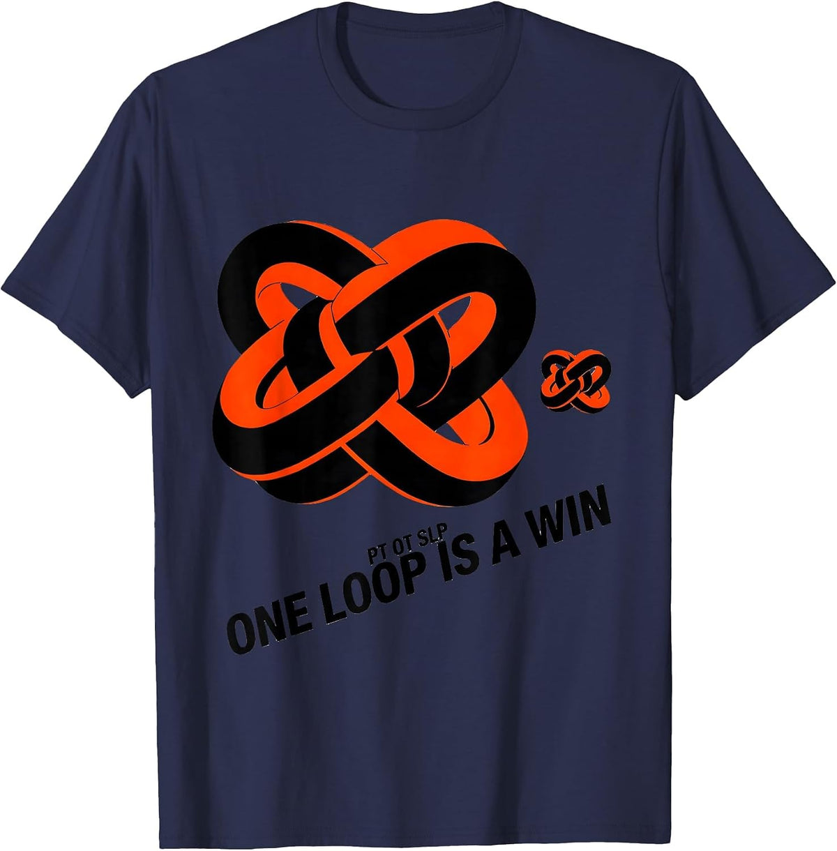 Men's PT OT SLP One Loop Is A Win Funny Rehab Therapist Team Pride T-Shirt - Navy Blue