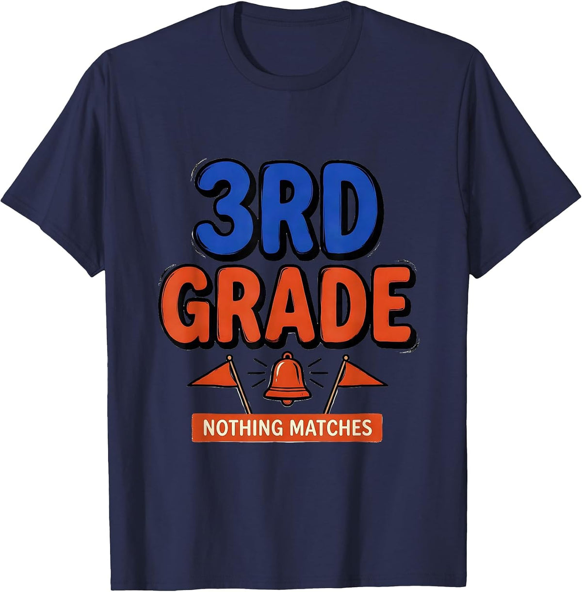 Men's Nothing Matches 3rd Grade Funny Teacher Back To School Crew T-Shirt - Navy Blue