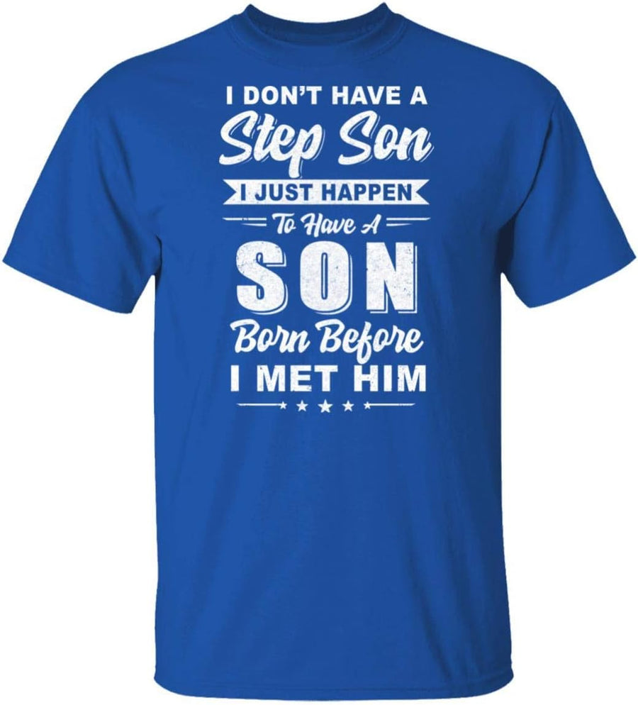 Yametee Men's I Don't Have A Step Son Step-dad Fathers Day Shirt Short Sleeve Tee - Royal