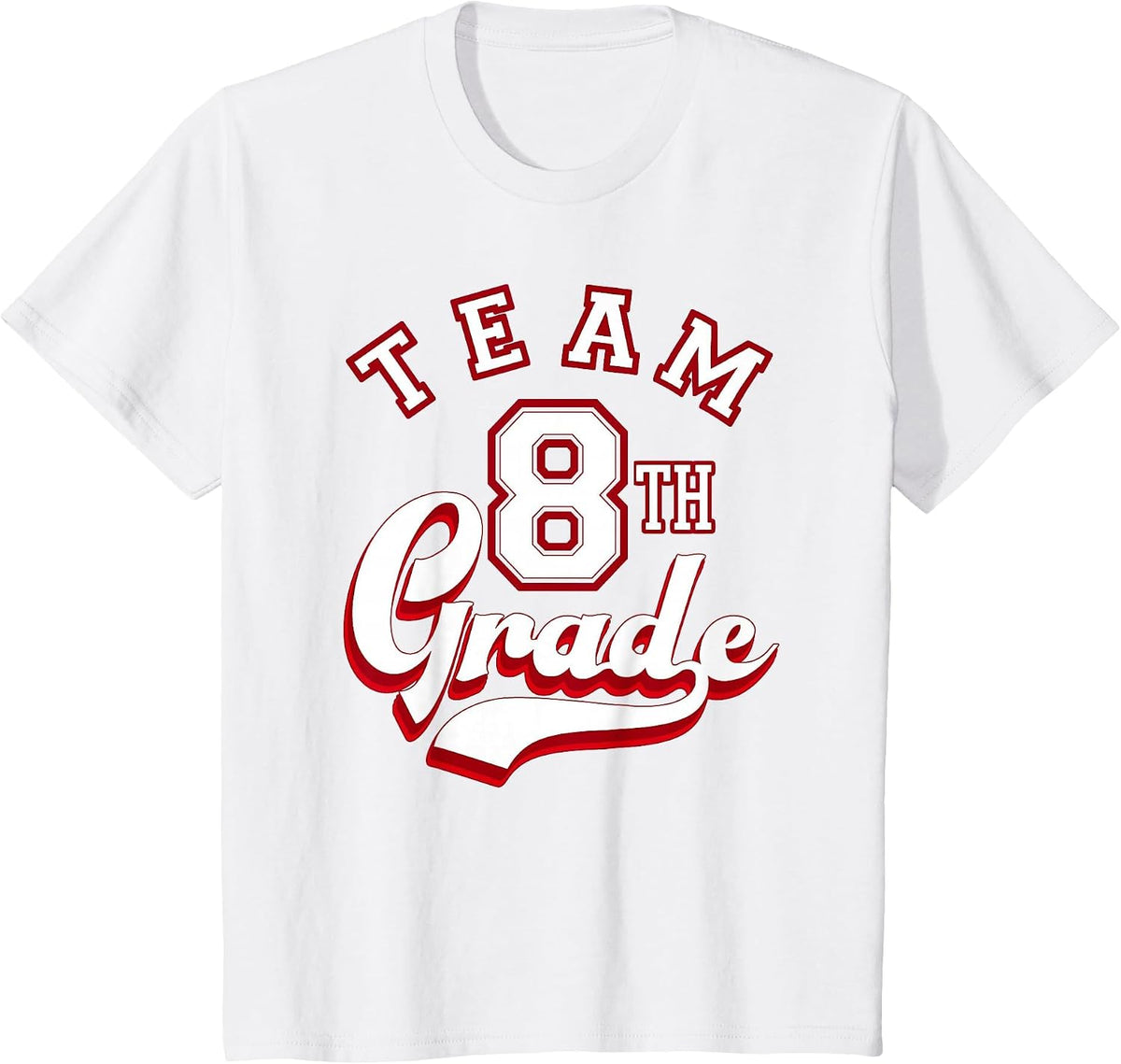 Team 8th Grade Eighth for Teacher or Students T-Shirt - White