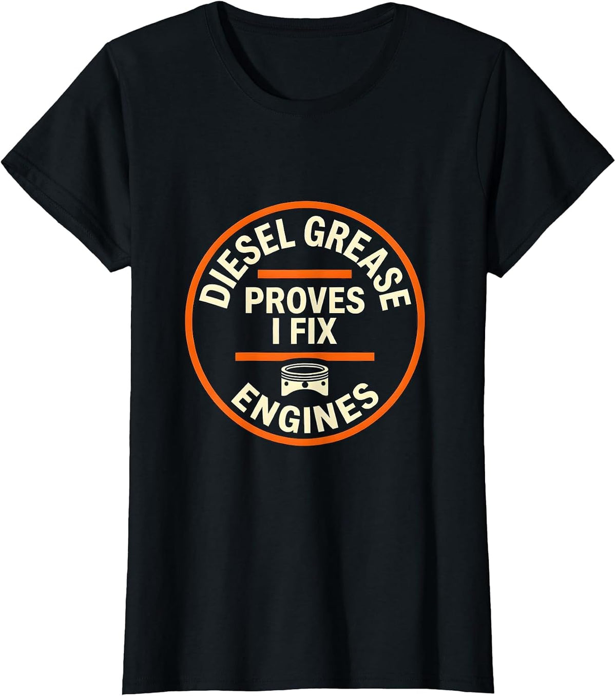 Diesel Grease Proves I Fix Engines Funny Diesel Mechanic T-Shirt - Black