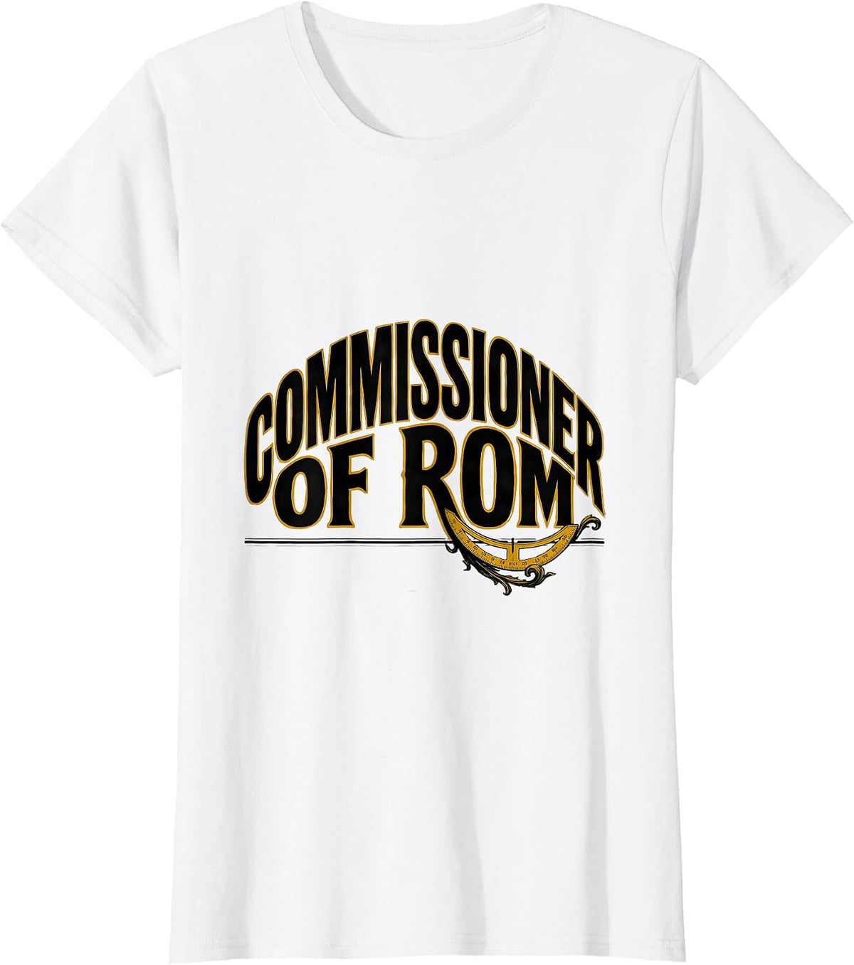 Commissioner Of ROM Funny Physical Therapist OT Humor Gift T-Shirt - White