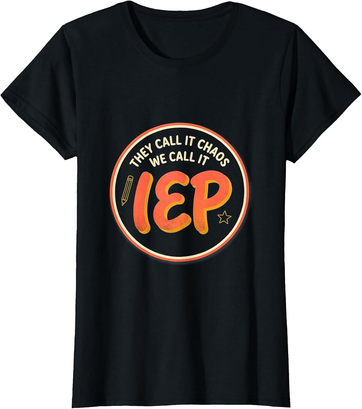 Women's They Call It Chaos We Call It IEP Funny SPED Teacher Humor T-Shirt - Black