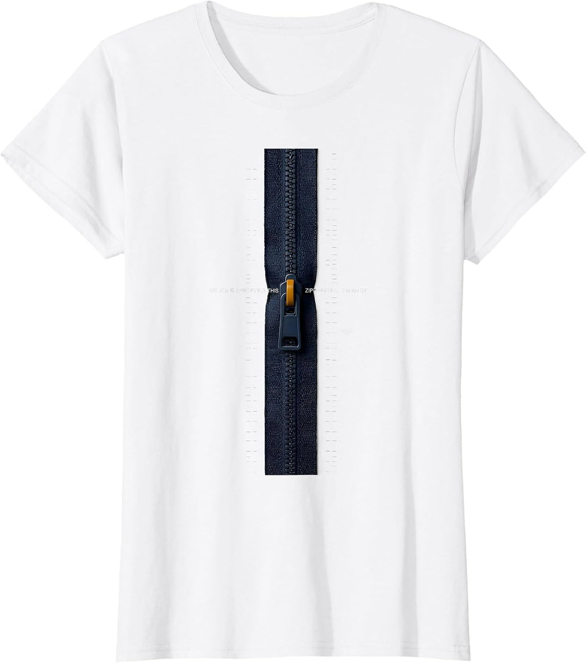 My Job Is Specifying This Zipper Pull, I'm An OT T-Shirt - White