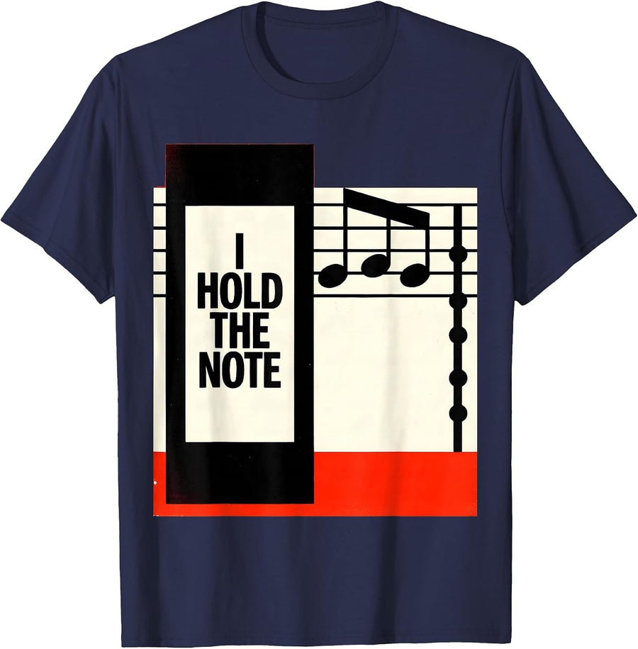 I Hold The Note Funny Musician Music Lover Gift T-Shirt - Navy Blue
