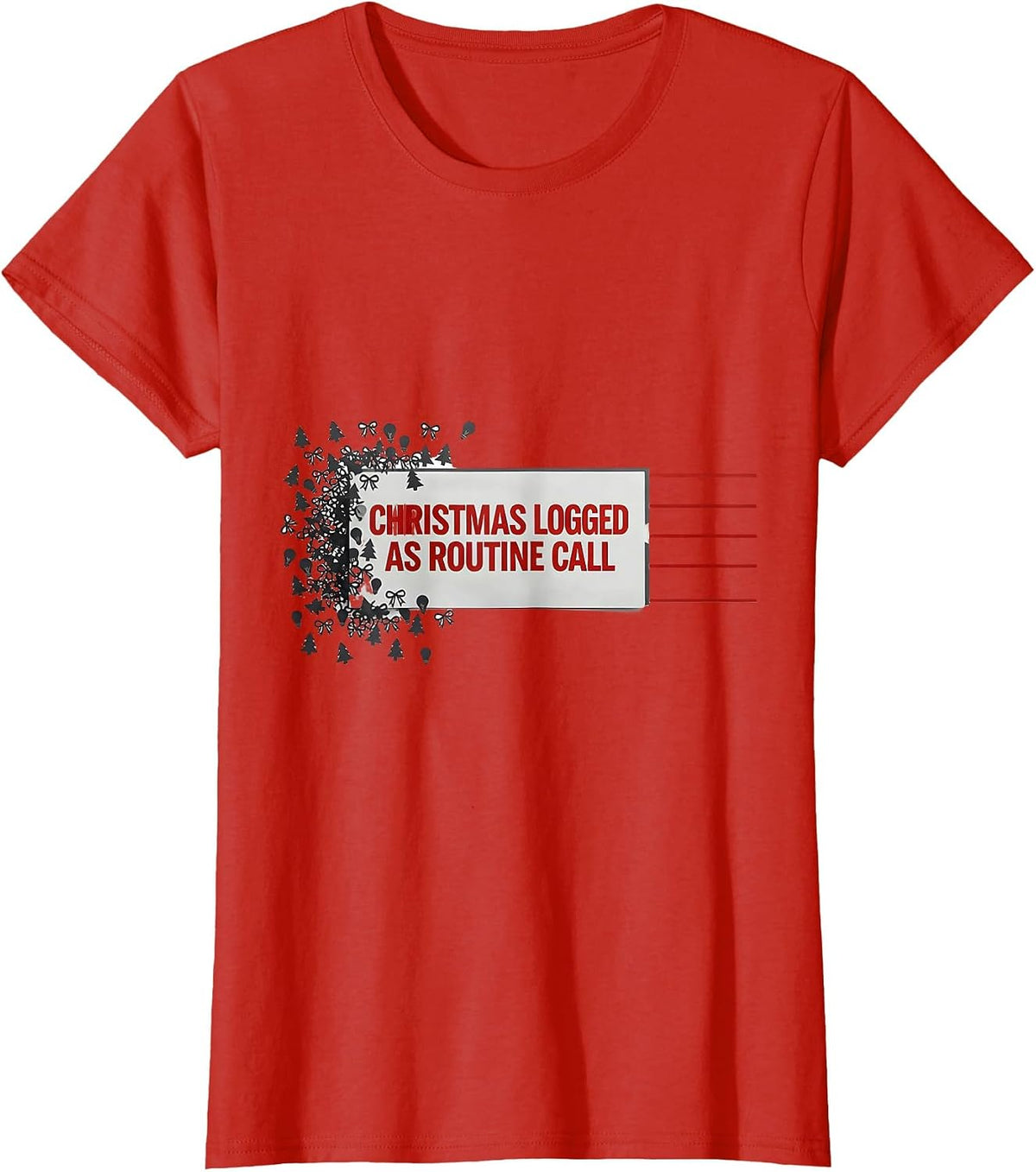 Women's Christmas Logged As Routine Call Funny 911 Dispatcher T-Shirt - Red