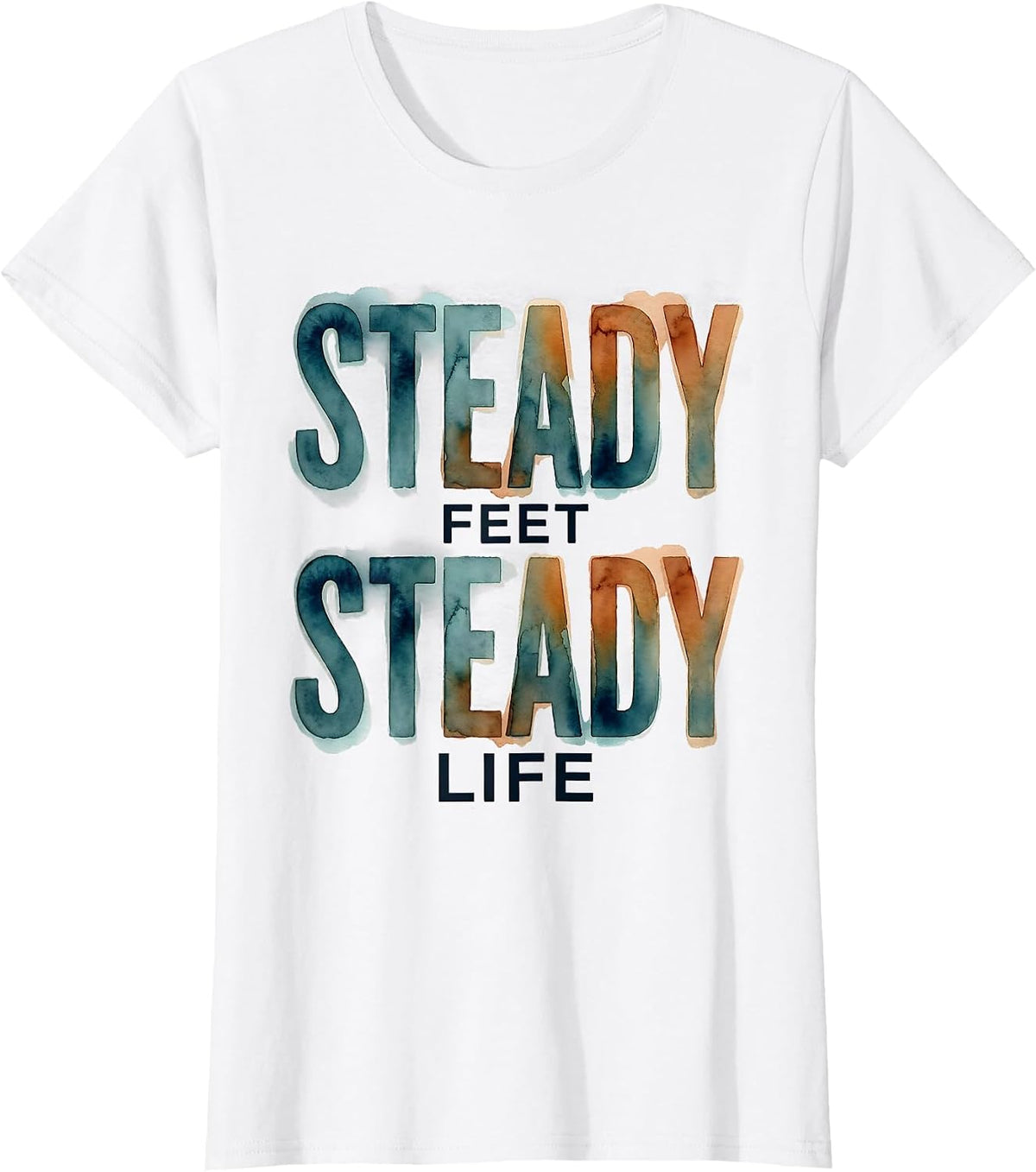 Steady Feet Steady Life Fall Prevention Design T-Shirt - White