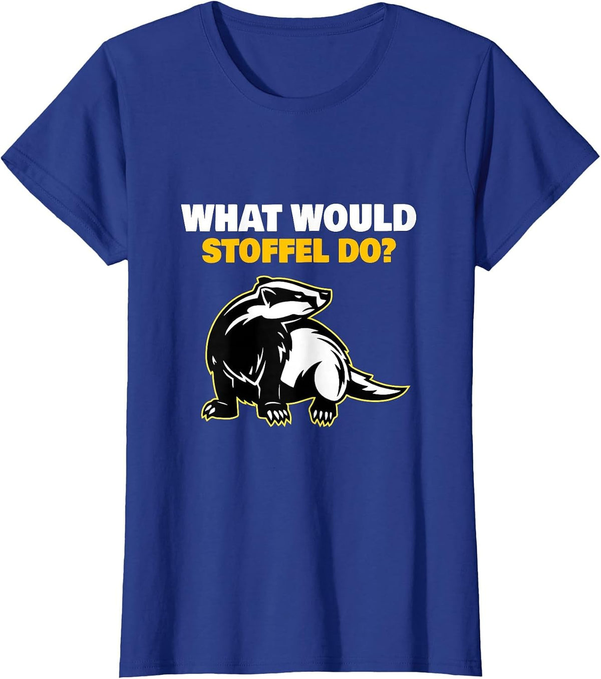 What Would Stoffel do? T-Shirt - Royal Blue