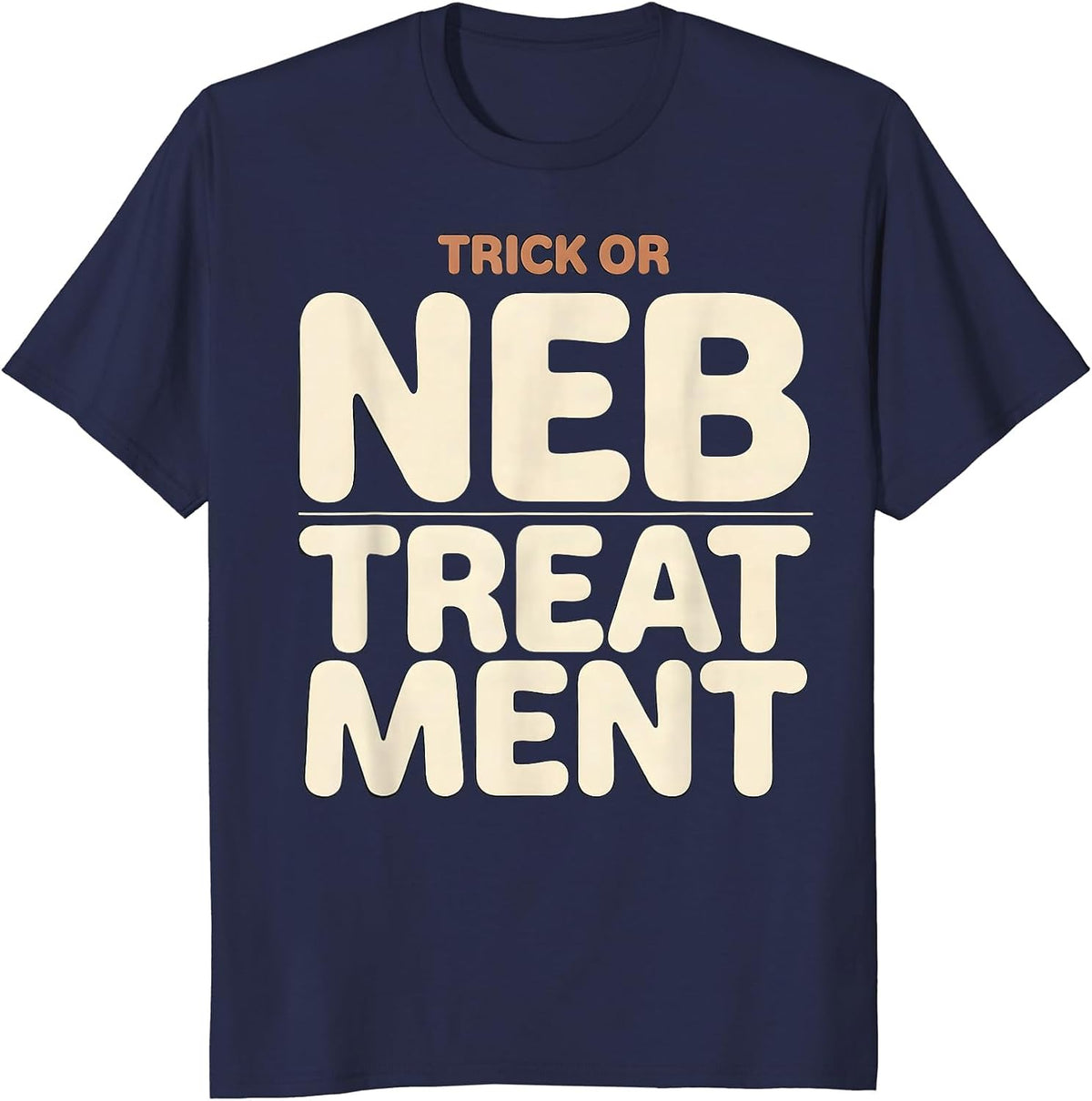 Trick Or Neb Treatment Funny Respiratory Therapist Halloween T-Shirt - Navy Blue