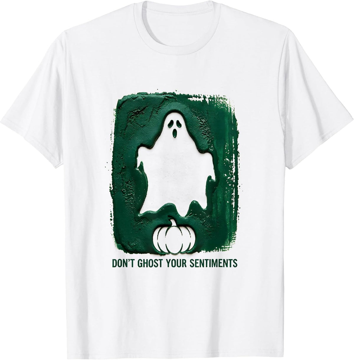Men's Don't Ghost Your Sentiments Funny Halloween Mental Health T-Shirt - White