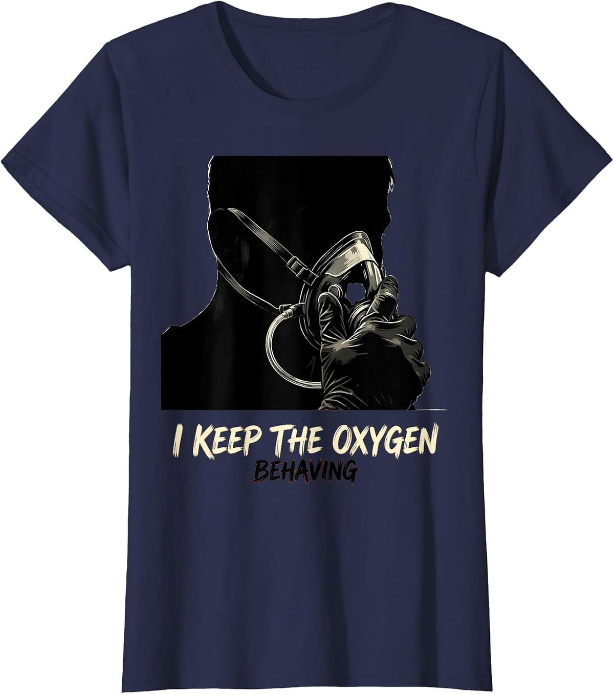Women's I Keep The Oxygen Behaving Funny Respiratory Therapist RT T-Shirt - Navy Blue
