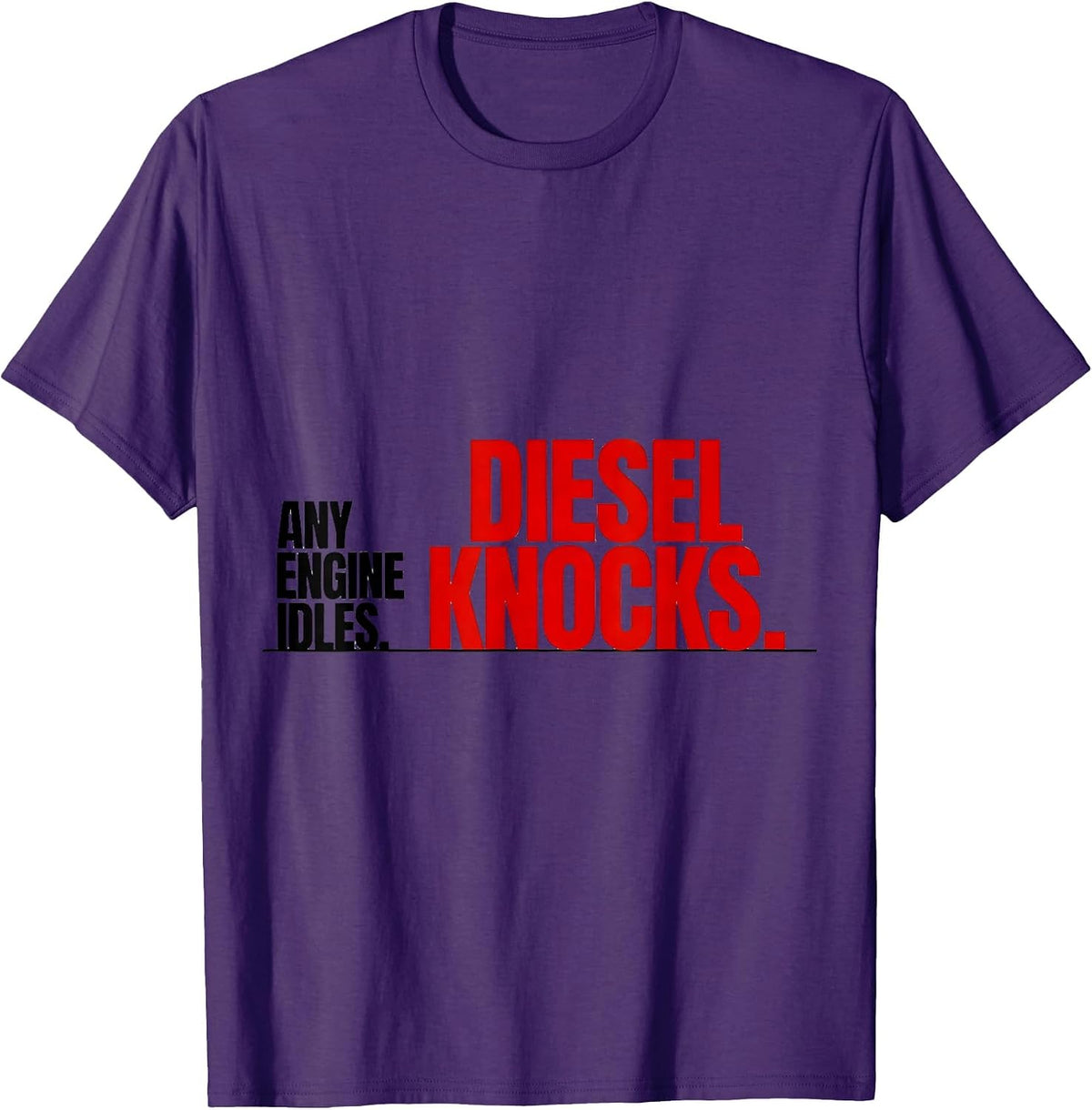 Any Engine Idles Diesel Knocks Funny Diesel Mechanic Truck T-Shirt - Purple