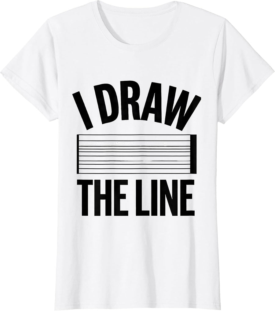 Women's I Draw The Line Funny Musician Music Lover Gift T-Shirt - White