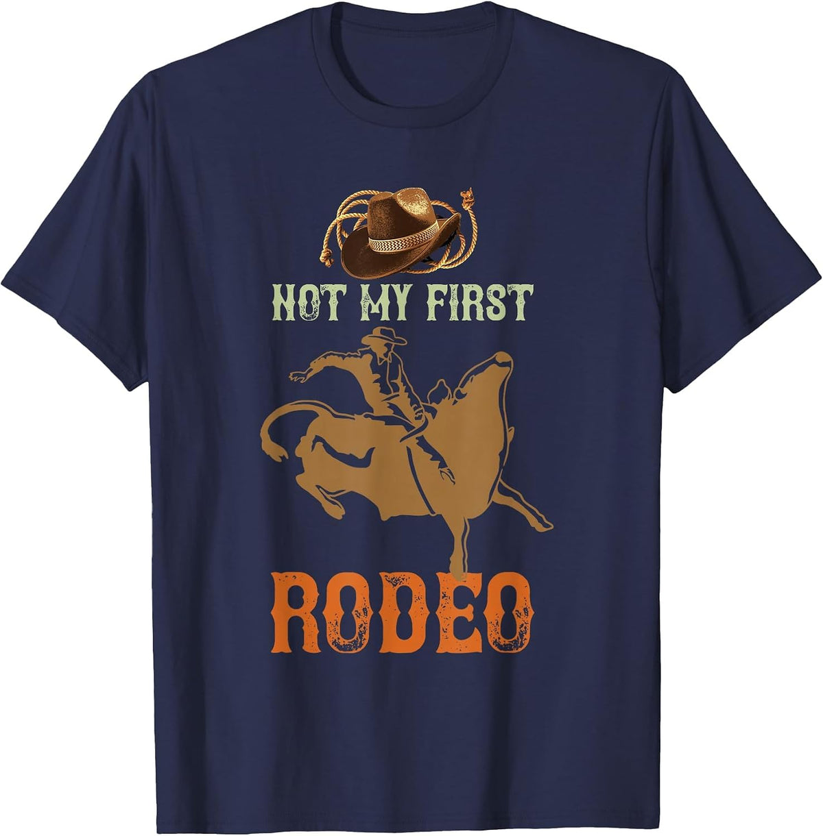 Not My First Rodeo Cowboy Bull Rider Western Bull Riding T-Shirt - Navy Blue