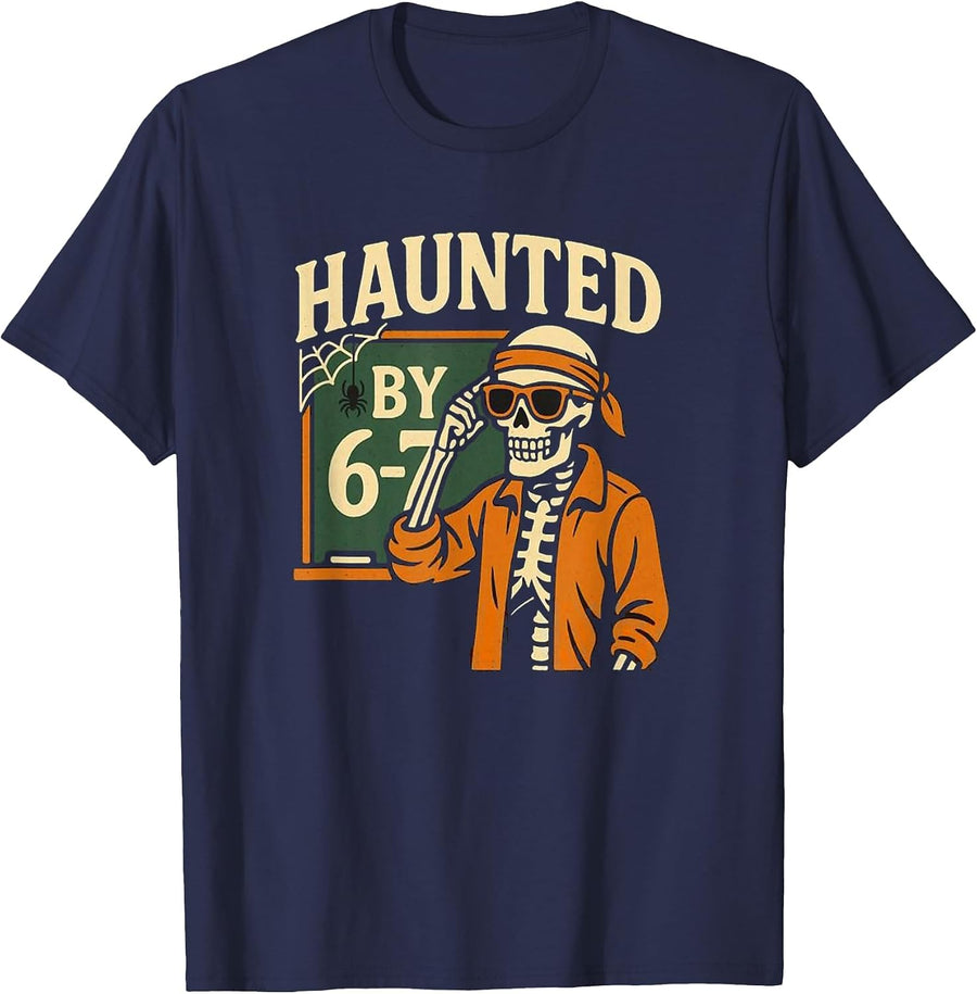 Haunted by 6-7 Funny Teacher 67 Halloween Skeleton Six Seven T-Shirt - Navy Blue