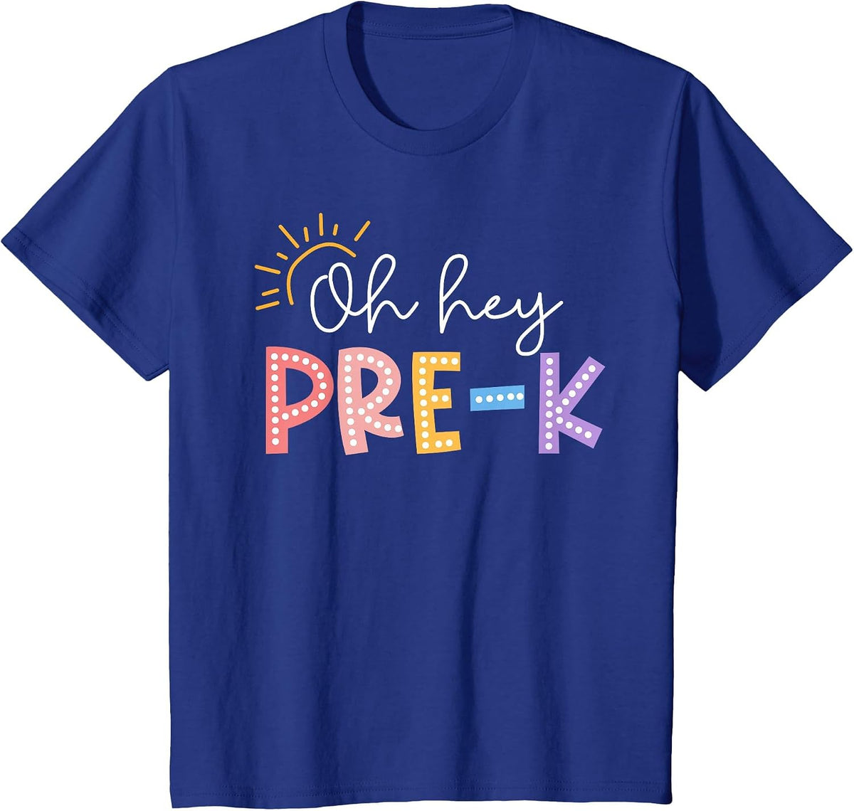Oh Hey Pre K Student Teacher Happy First Day Back to School T-Shirt - Royal Blue