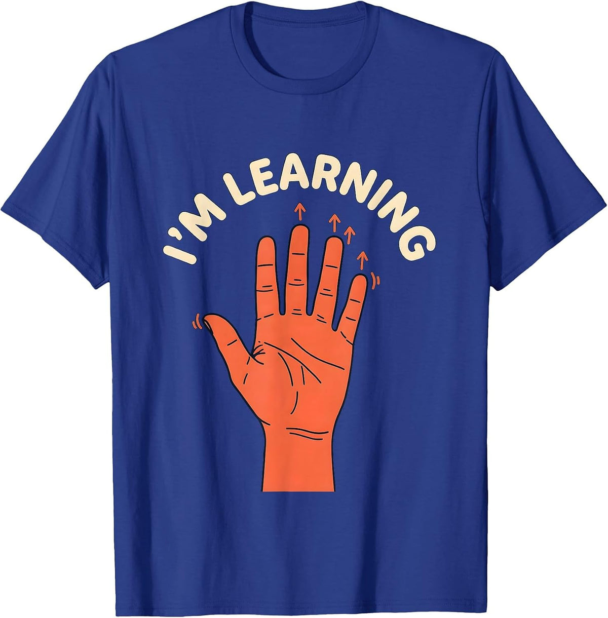 Men's I'M LEARNING ASL Sign Language Teacher Gift SPED Awareness T-Shirt - Royal Blue