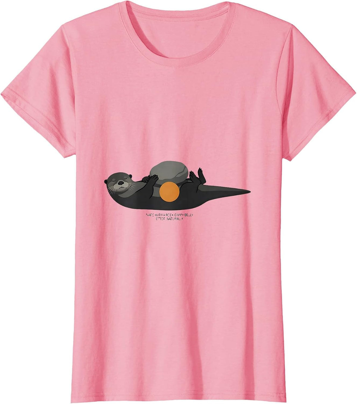 Women's Naps With A Rock On My Belly. Otter, Naturally. Funny T-Shirt - Pink