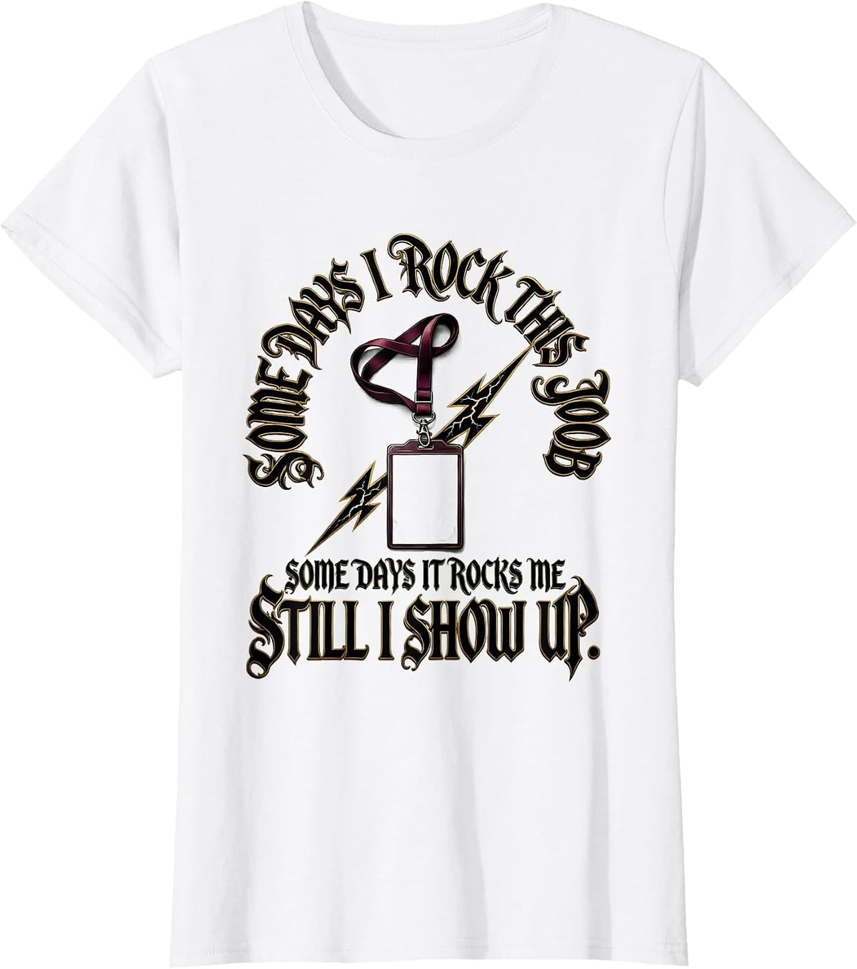 Some Days I Rock This Job Gothic Sped Squad T-Shirt - White