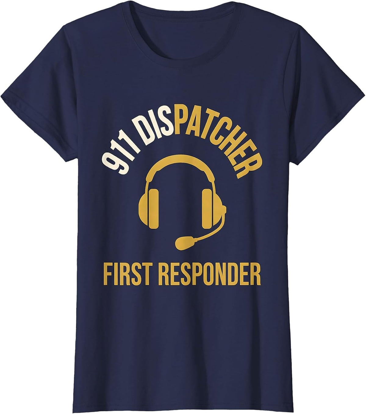Women's 911 Dispatcher First Responder Hero Appreciation Gift T-Shirt - Navy Blue
