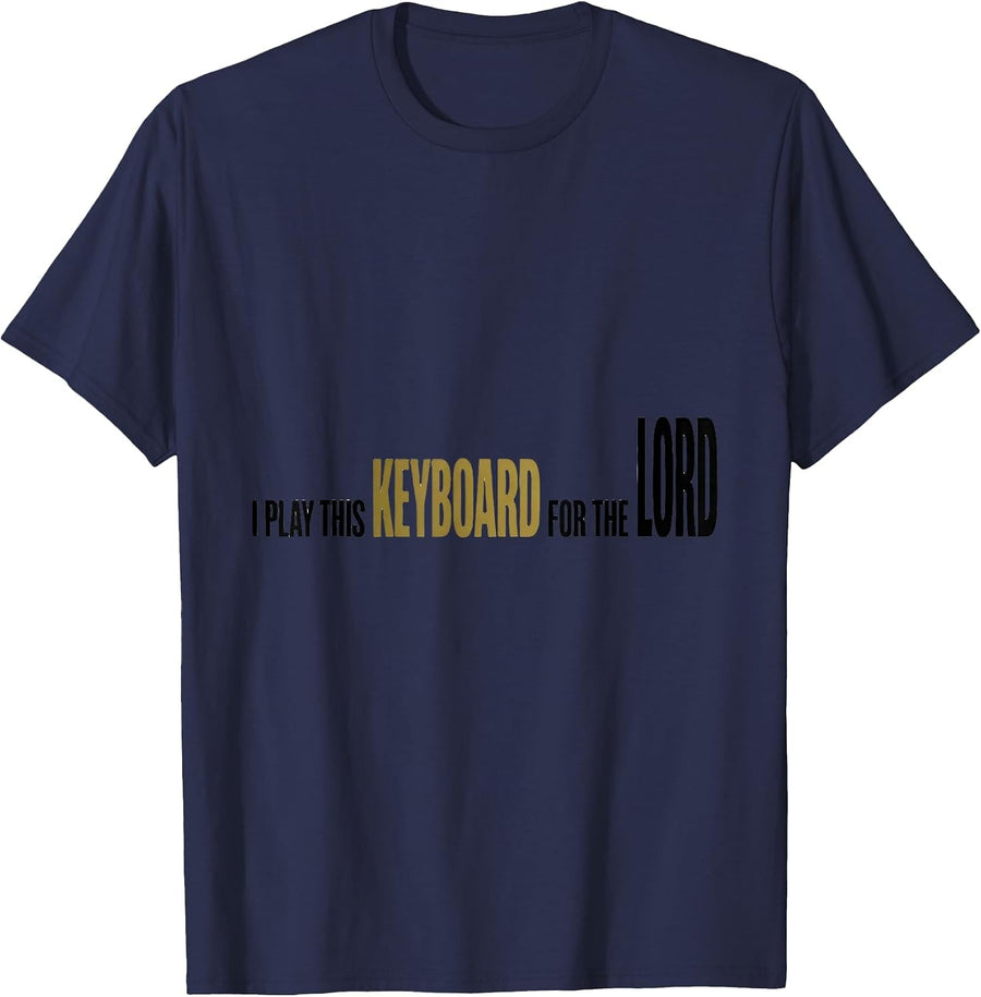 I Play This Keyboard For The Lord Funny Pianist Gift Idea T-Shirt - Navy Blue