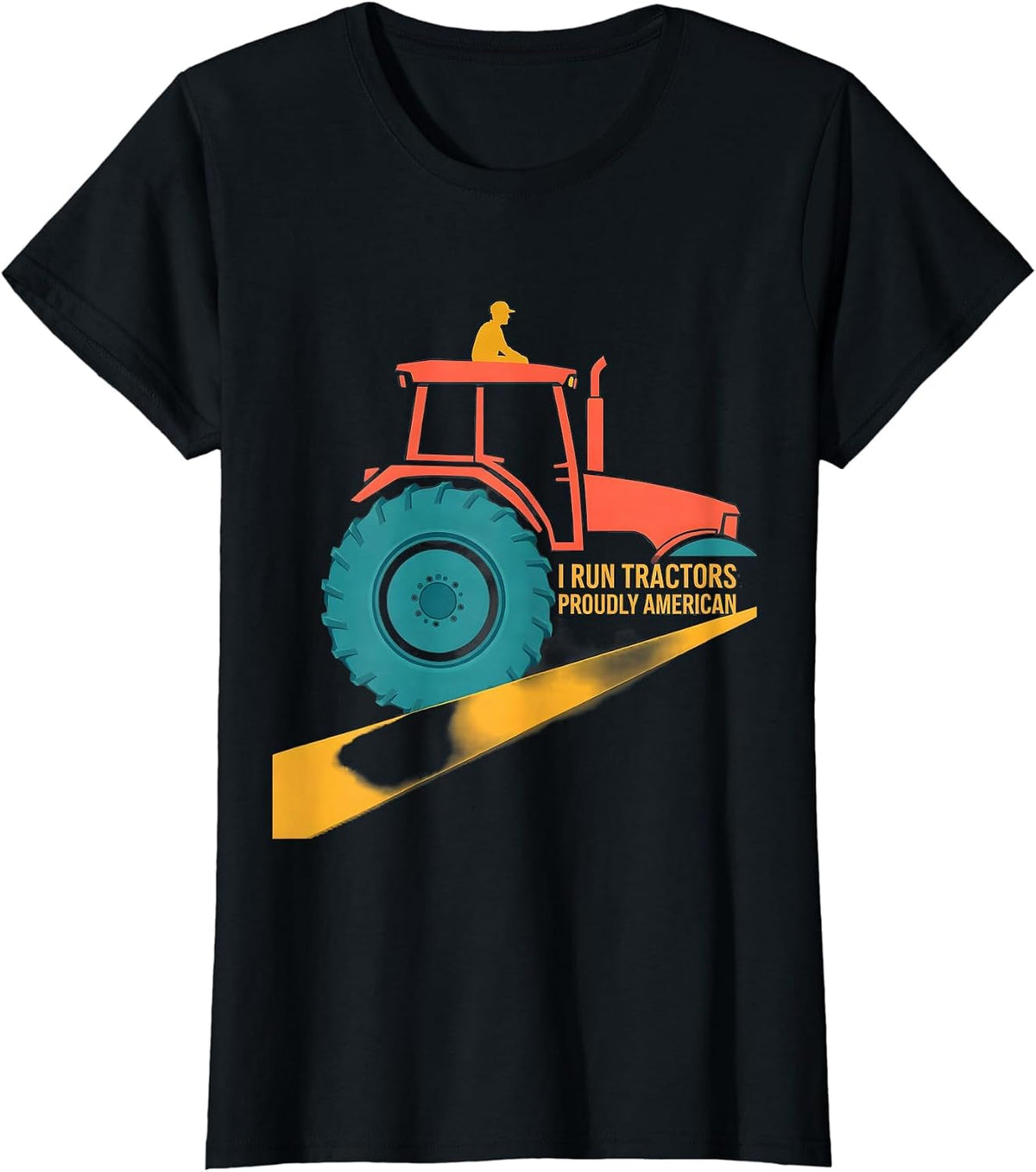 Women's I Run Tractors, Proudly American Funny Farmer Tractor Humor T-Shirt - Black
